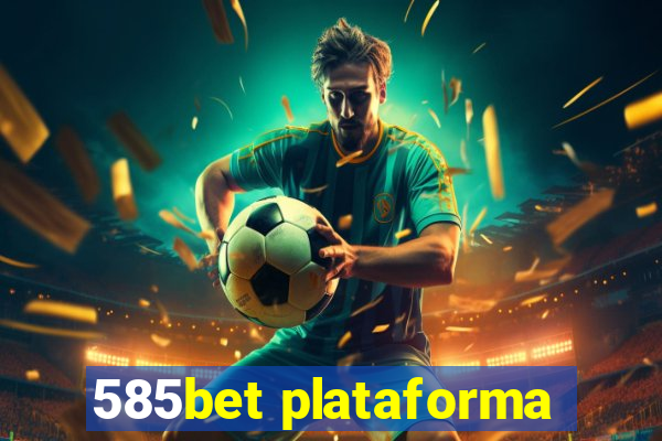 585bet plataforma